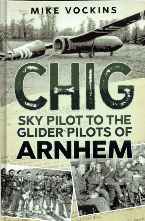 Image for CHIG : SKY PILOT TO THE GLIDER PILOTS OF ARNHEM CHIG : SKY PILOT TO THE GLIDER PILOTS OF ARNHEM