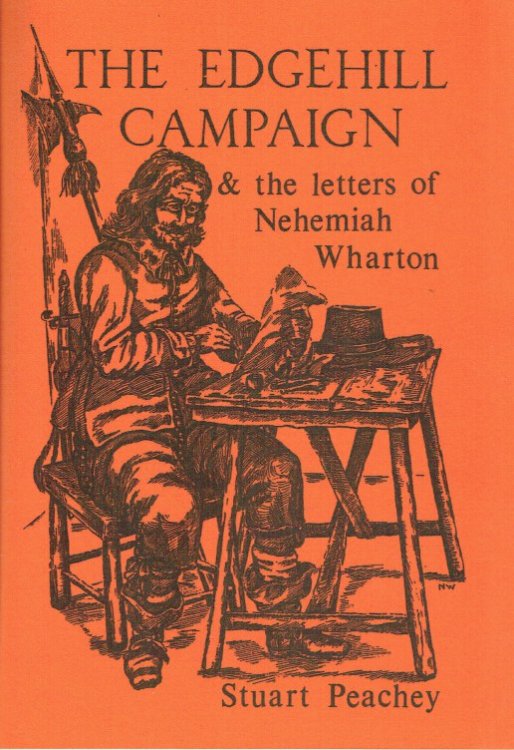 THE EDGEHILL CAMPAIGN & THE LETTERS OF NEHEMIAH WHARTON