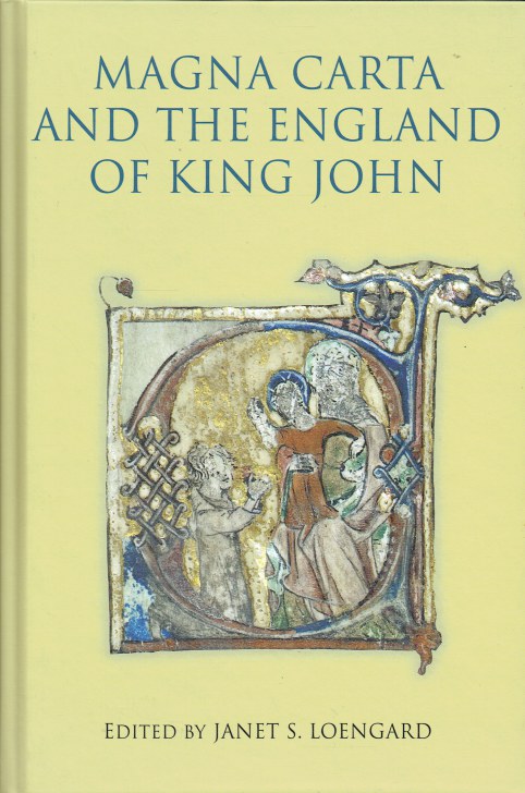 MAGNA CARTA AND THE ENGLAND OF KING JOHN