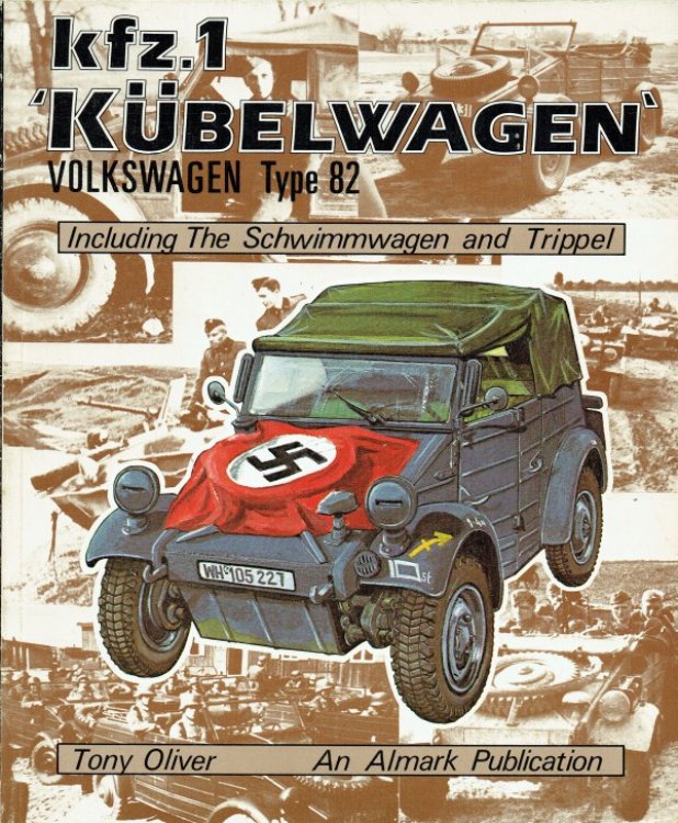 KFZ.1 KUBELWAGEN VOLKSWAGEN TYPE 82 INCLUDING THE SCHWIMMWAGEN AND TRIPPEL