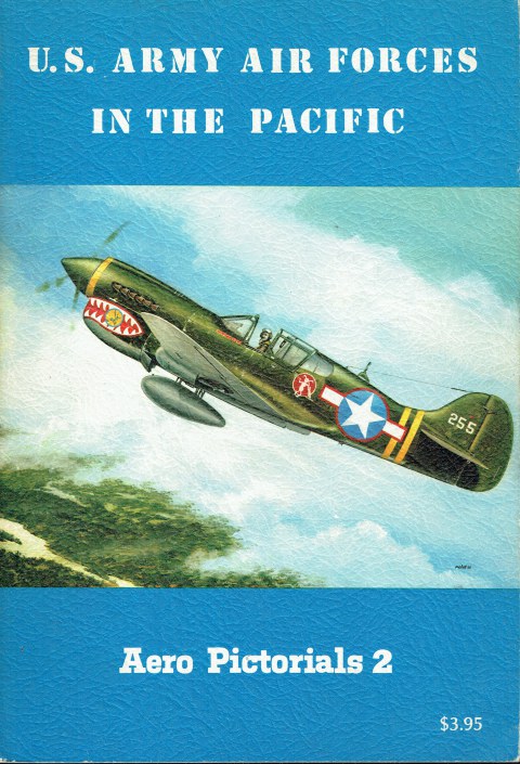 AERO PICTORIALS 2: US ARMY AIR FORCES IN THE PACIFIC