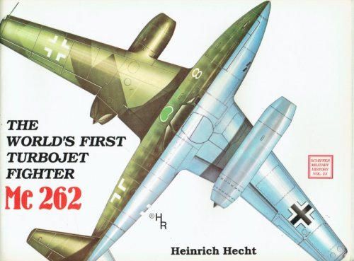 THE WORLD'S FIRST TURBOJET FIGHTER MESSERSCHMITT ME 262