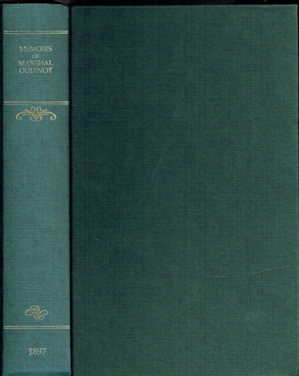 MEMOIRS OF MARSHAL OUDINOT DUC DE REGGIO