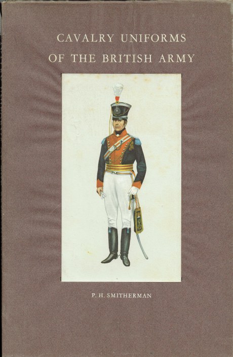 CAVALRY UNIFORMS OF THE BRITISH ARMY