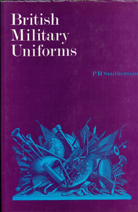 BRITISH MILITARY UNIFORMS : A SELECTION
