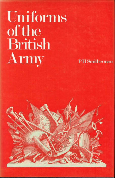 UNIFORMS OF THE BRITISH ARMY : A SELECTION