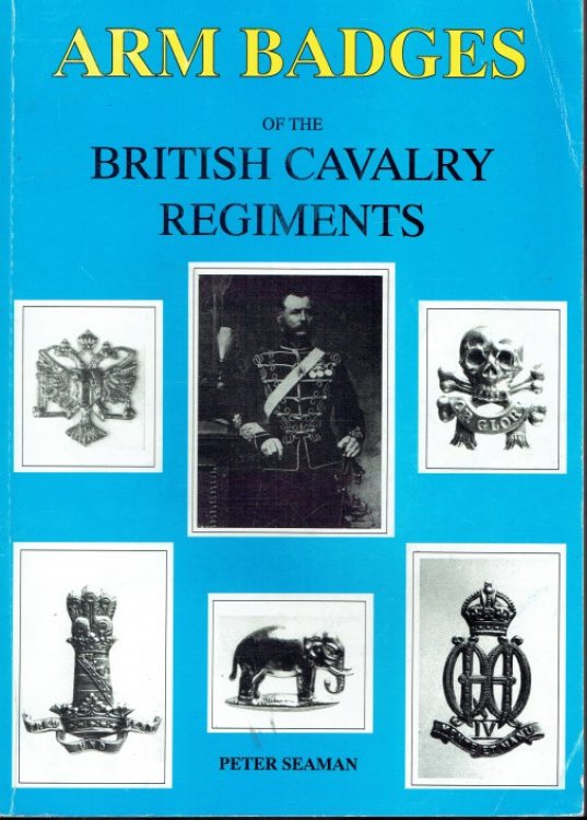 ARM BADGES OF THE BRITISH CAVALRY REGIMENTS