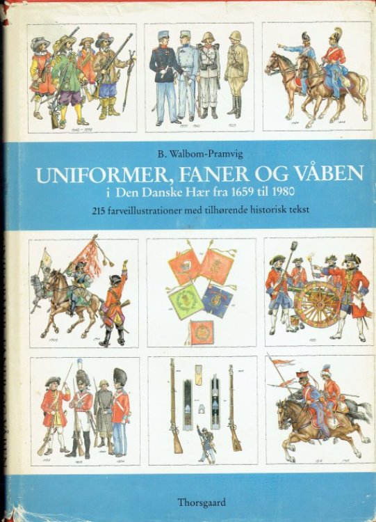 UNIFORMER, FANER OG VABEN I DEN DANSKE HAER FRA 1659 TIL 1980 (DANISH TEXT)