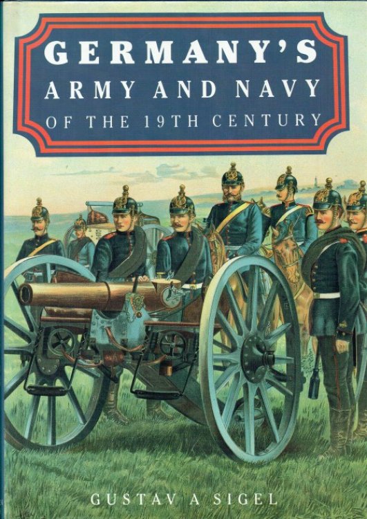 GERMANY'S ARMY AND NAVY OF THE 19TH CENTURY