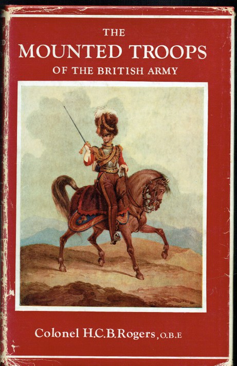 Image for THE MOUNTED TROOPS OF THE BRITISH ARMY 1066-1945 THE MOUNTED TROOPS OF THE BRITISH ARMY 1066-1945