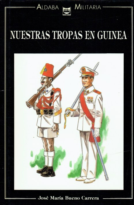 Image for NUESTRAS TROPAS EN GUINEA (SPANISH TEXT) NUESTRAS TROPAS EN GUINEA (SPANISH TEXT)