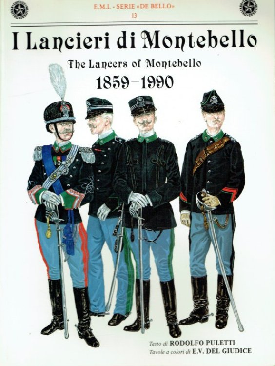 Image for I LANCIERI DI MONTEBELLO 1859-1990 (ITALIAN TEXT) I LANCIERI DI MONTEBELLO 1859-1990 (ITALIAN TEXT)