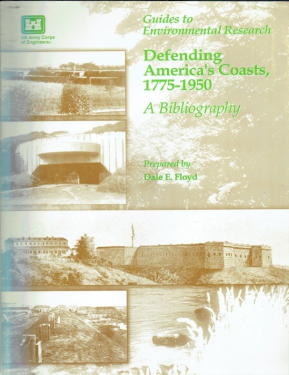 DEFENDING AMERICA'S COASTS, 1775-1950 : A BIBLIOGRAPHY.
