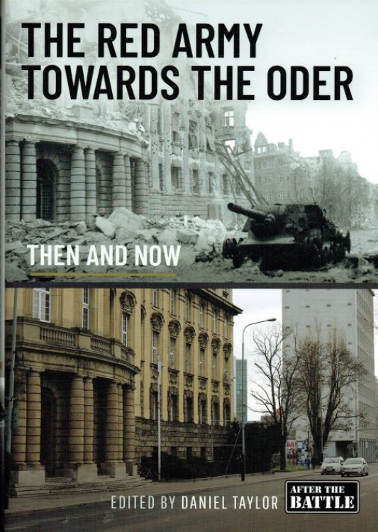 THE RED ARMY TOWARDS THE ODER THEN AND NOW