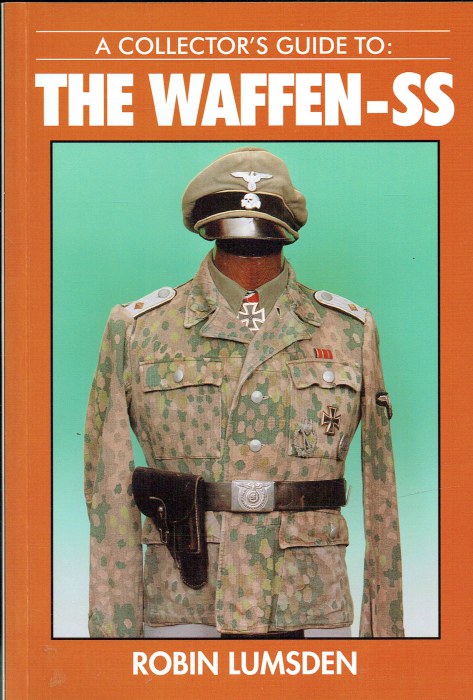 A COLLECTOR'S GUIDE TO: THE WAFFEN-SS