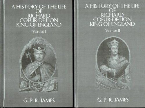 A HISTORY OF RICHARD RICHARD COEUR-DE-LION KING OF ENGLAND (TWO VOLUME SET)