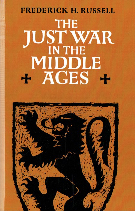 THE JUST WAR IN THE MIDDLE AGES