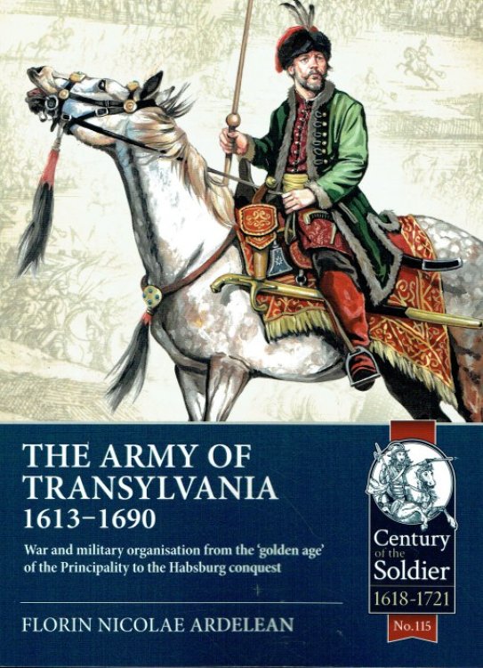 THE ARMY OF TRANSYLVANIA 1613-1690