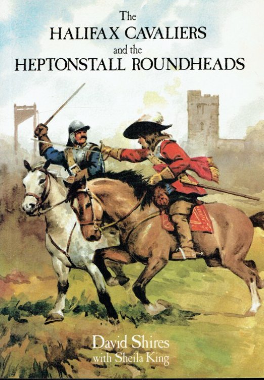 THE HALIFAX CAVALIERS AND THE HEPTONSTALL ROUNDHEADS