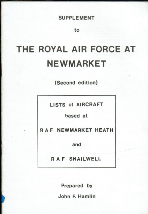 SUPPLEMENT TO THE ROYAL AIR FORCE AT NEWMARKET (SECOND EDITION)