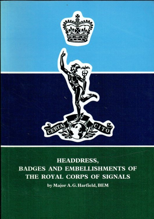 HEADDRESS, BADGES AND EMBELLISHMENTS OF THE ROYAL CORPS OF SIGNALS