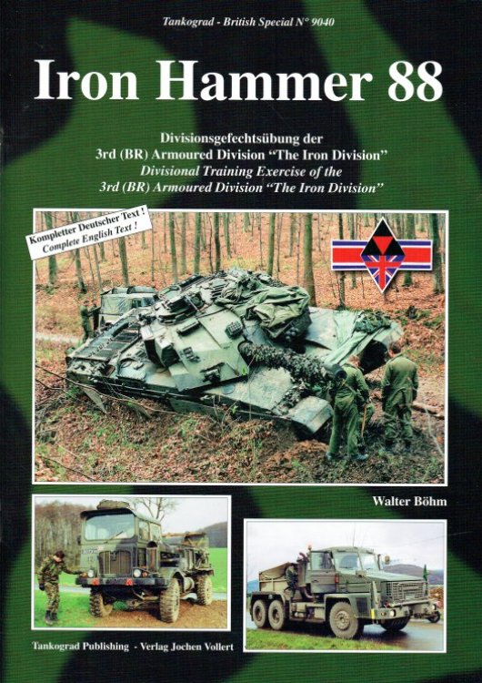 IRON HAMMER 88 : DIVISIONAL TRAINING EXERCISE OF THE 3RD (BR) ARMOURED DIVISION 'THE IRON DIVISION'