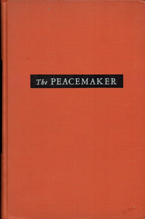 THE PEACEMAKER AND ITS RIVALS: AN ACCOUNT OF THE SINGLE ACTION COLT