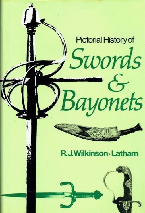 PICTORIAL HISTORY OF SWORDS AND BAYONETS