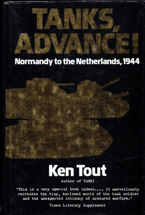 TANKS, ADVANCE! : NORMANDY TO THE NETHERLANDS, 1944