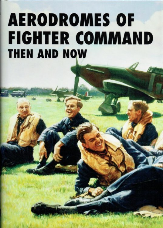 AERODROMES OF FIGHTER COMMAND THEN AND NOW