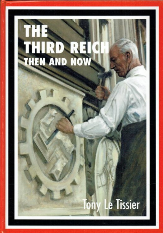 THE THIRD REICH THEN AND NOW