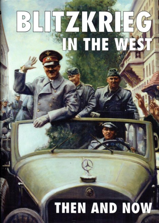 BLITZKRIEG IN THE WEST THEN AND NOW