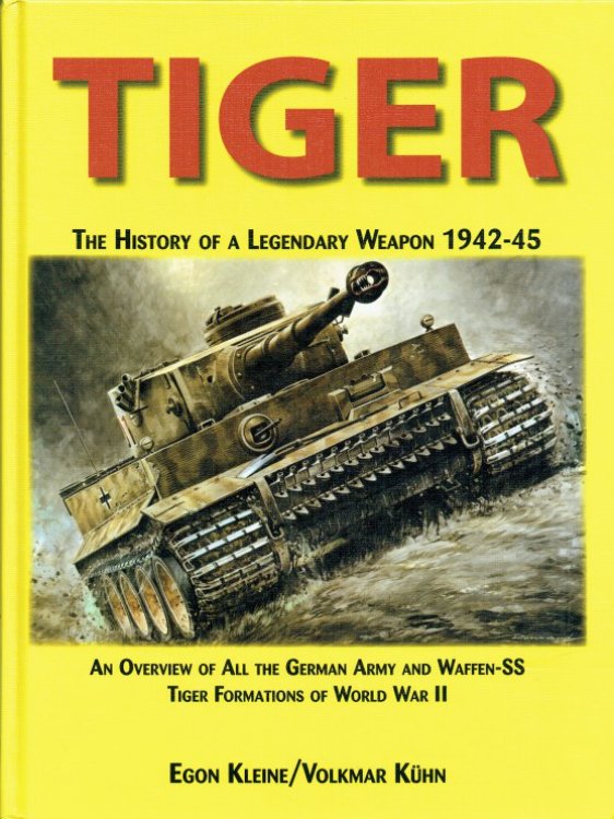 TIGER : THE HISTORY OF A LEGENDARY WEAPON 1942-45