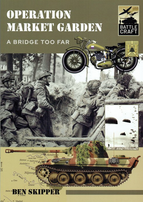 BATTLE CRAFT: OPERATION MARKET GARDEN - A BRIDGE TOO FAR