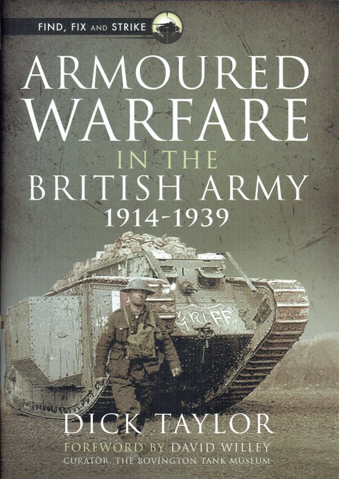 ARMOURED WARFARE IN THE BRITISH ARMY, 1914-1939