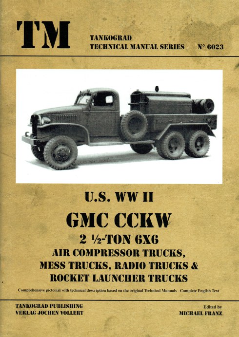 US WWII GMC CCKW 2 1/2 TON 6X6 AIR COMPRESSOR TRUCKS, MESS TRUCKS, RADIO TRUCKS & ROCKET LAUNCHER TRUCKS