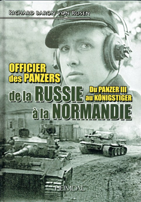 OFFICIER DES PANZERS DE LA RUSSIE A LA NORMANDIE: DU PANZER III AU KONIGSTER (FRENCH TEXT)