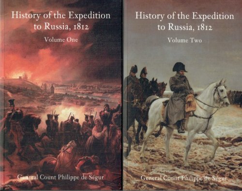 HISTORY OF THE EXPEDITION TO RUSSIA, 1812 (TWO VOLUME SET)