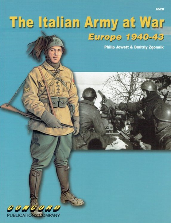 THE ITALIAN ARMY AT WAR : EUROPE 1940-43