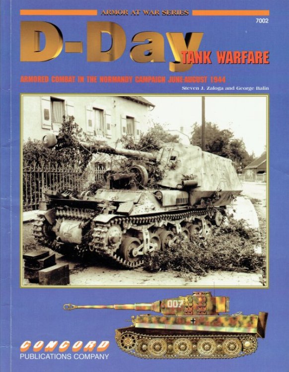 D-DAY TANK WARFARE : ARMOURED COMBAT IN THE NORMANDY CAMPAIGN JUNE - AUGUST 1944