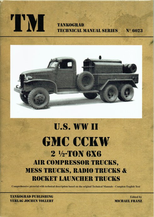 US WWII GMC CCKW 2 1/2 TON 6X6 AIR COMPRESSOR TRUCKS, MESS TRUCKS, RADIO TRUCKS & ROCKET LAUNCHER TRUCKS