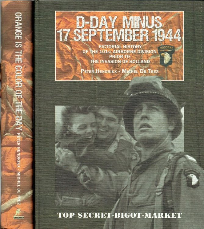 D-DAY MINUS 17 SEPTEMBER 1944 + ORANGE IS THE COLOR OF THE DAY (TWO VOLUME SET)
