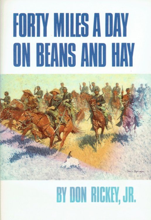 FORTY MILES A DAY ON BEANS AND HAY : THE ENLISTED SOLDIER FIGHTING THE INDIAN WARS