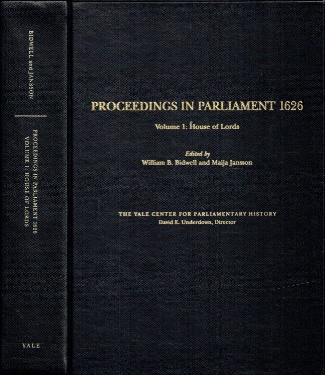 PROCEEDINGS IN PARLIAMENT 1626 VOLUME 1: HOUSE OF LORDS