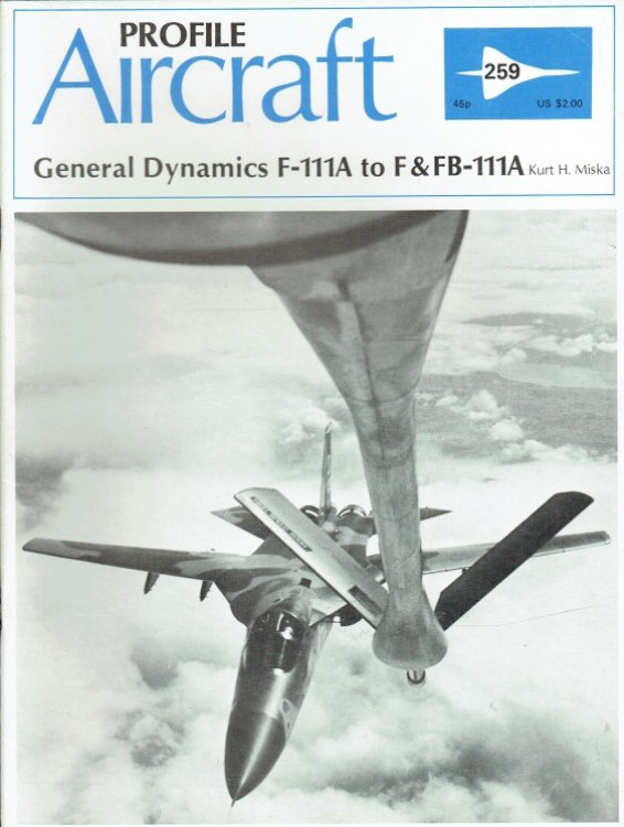 AIRCRAFT PROFILE 259: GENERAL DYNAMICS F-111A TO F & FB-111A