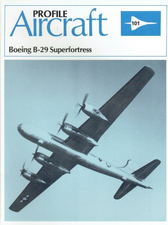 PROFILE PUBLICATIONS NUMBER 101: THE BOEING B-29 SUPERFORTRESS