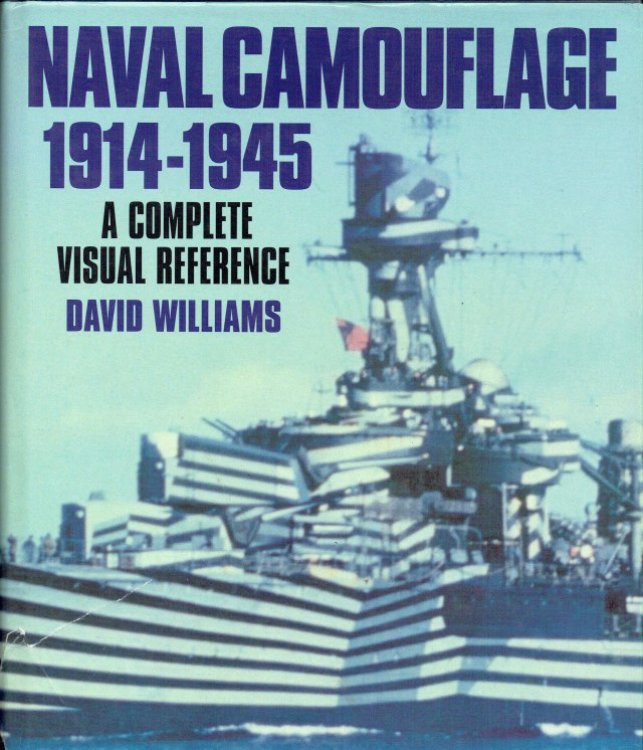 NAVAL CAMOUFLAGE 1914-1945: A COMPLETE VISUAL REFERENCE
