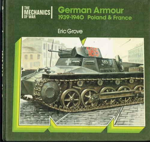 GERMAN ARMOUR 1939-1940 : POLAND AND FRANCE