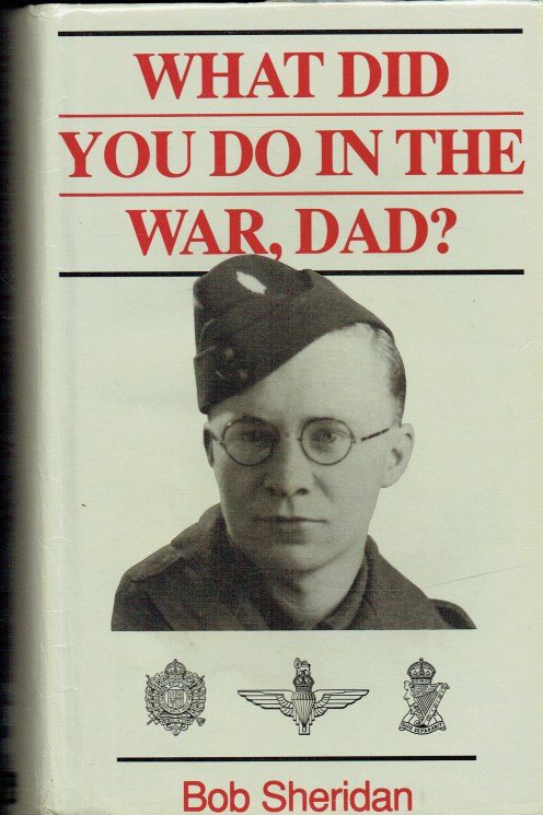 WHAT DID YOU DO IN THE WAR, DAD
