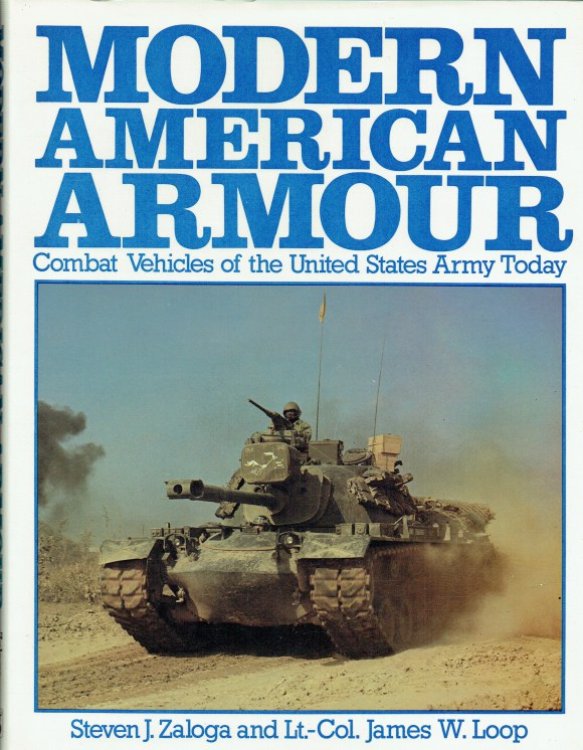 MODERN AMERICAN ARMOUR : COMBAT VEHICLES OF THE UNITED STATES ARMY TODAY